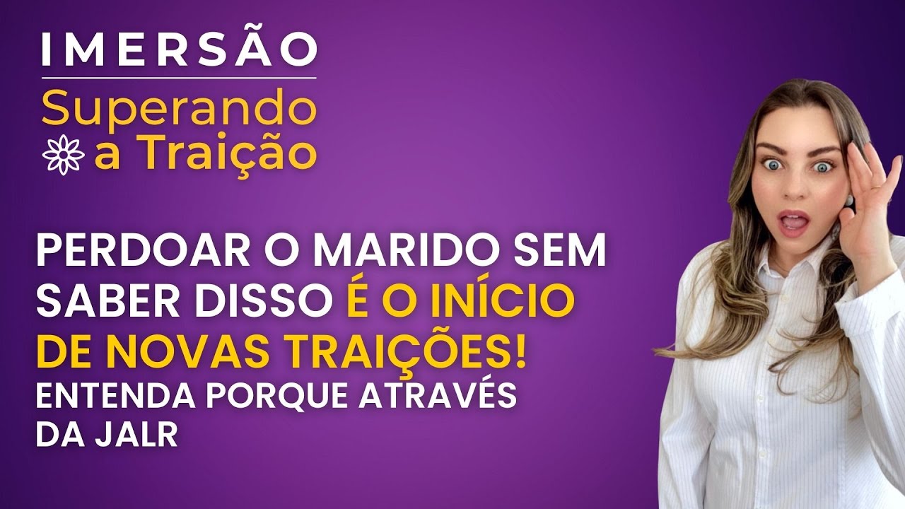 Perdoar o marido sem saber disso é o início de novas traições! Entenda porquê através da JALR
