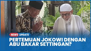 Eks Anggota BIN Tuding Pertemuan Jokowi dengan Ustaz Abu Bakar Ba’asyir Direkayasa