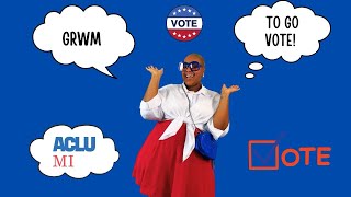 Details GRWM To Go Vote 🗳️ Guide