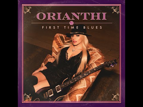 First Time Blues   Orianthi feat Joe Bonamassa