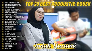 Indah Yastami - Jiwa Yang Bersedih | 20 Lagu Akustik Terpopuler 2024 | Full Album 2024