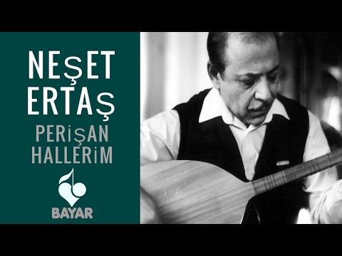 Neşet Ertaş - Perişan Hallerim