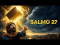 O SALMO que DESTRÓI qualquer MEDO 🔥 Salmo 27