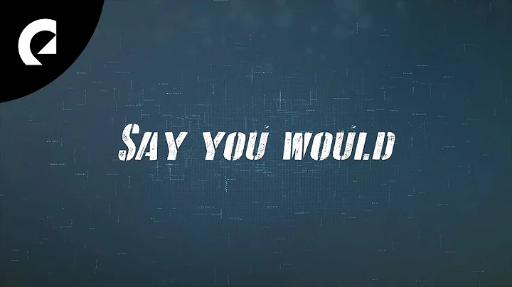 Victor Lundberg - Say You Would (Official Lyric Vi...