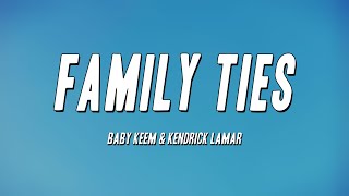 Baby Keem \& Kendrick Lamar - Family Ties (Lyrics)
