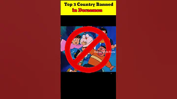Top 3 Country Banned in Doraemon #shorts #doraemon #anime