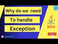 Why do we Need to Handle Exception in Java in Hindi