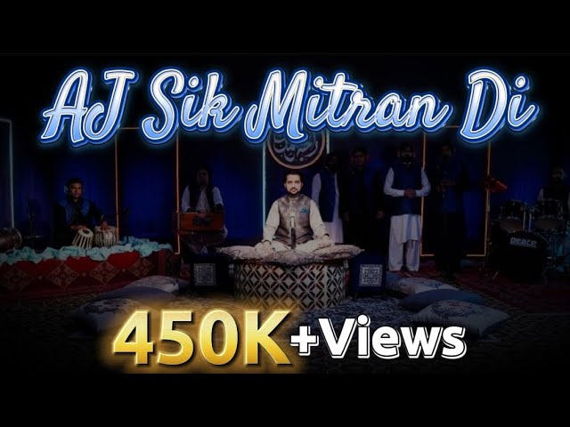 Aj Sik Mitran Di: By Raja Hamid Ali ( New Sufi Rang 2021) class=