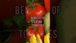 what happens to your body when you eat tomatoes everyday #food #health #foodbenefits