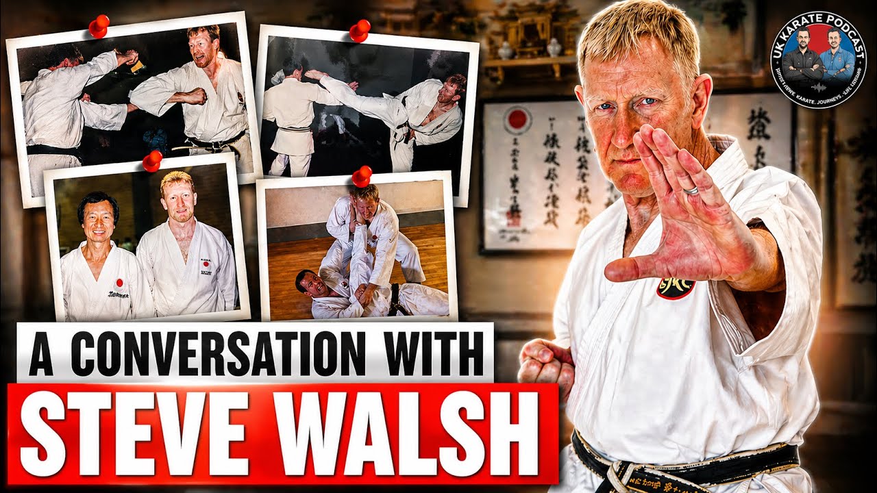 Karate Journey of Steve Walsh Sensei | UK Karate Podcast