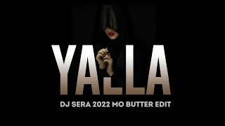 YALLA (DJ SERA 2022 MO BUTTER EDIT) - GREG FT AYMAN Resimi