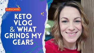 Keto Vlog // Fruit on Keto // What Grinds My Gears ⚙️