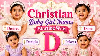Christian Baby Girl Names Starting With D | Delightful & Meaningful D Letter Girl Names 2026