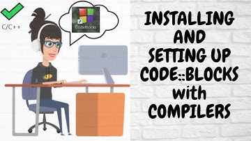 Installing and Setting Up Code::blocks IDE with Compilers | MissMultiTasker (2020)