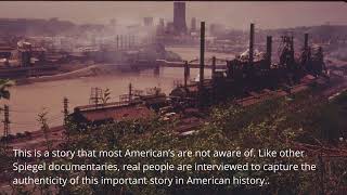 Overview - City of Steel Documentary Film by Bruce Spiegel