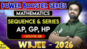 WBJEE 2026 Math: Sequence & Series PYQs (2021-2025) | HP & AGP Solved Questions & Concept (Part-02)
