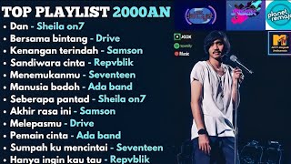 Playlist Lagu Indonesia 2000an Terbaik | Sheila On 7, Drive, Samsons, Seventeen, Ada Band