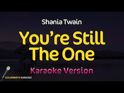 Video thumbnail for You're Still The One - Shania Twain