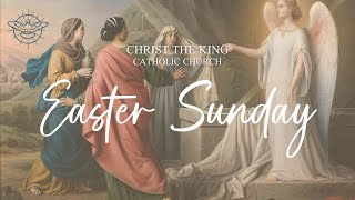 Easter Sunday Mass of the Resurrection - April 5, 2026
