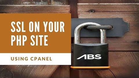 Create and Install an SSL certificate on your PHP Website with Cpanel