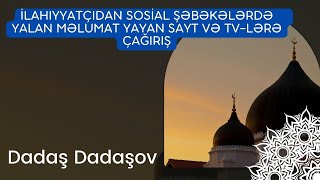 İlahiyyatçıdan Sosial Şəbəkələrdə Yalan Məlumat Yayan Sayt Və Tv-Lərə Çağırış