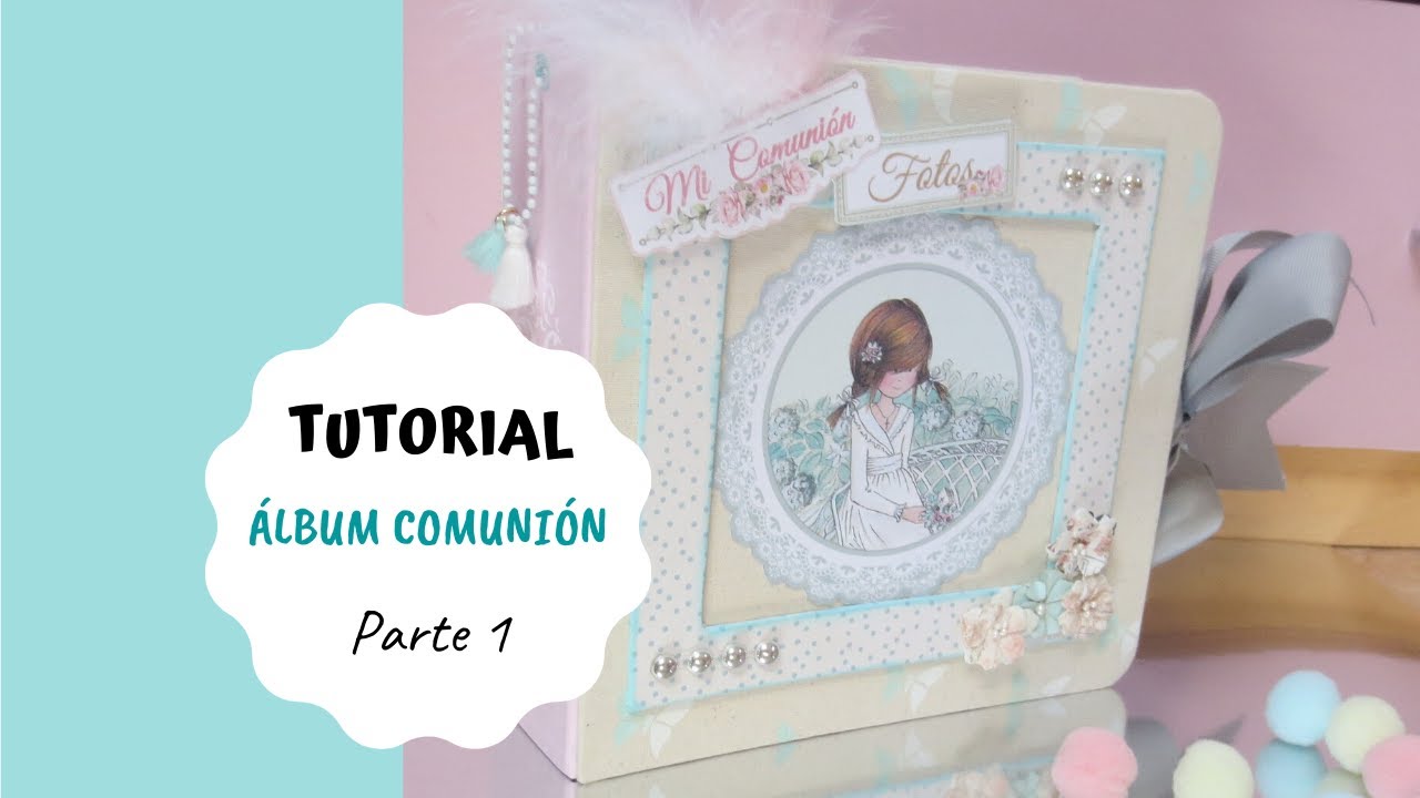 TUTORIAL Álbum Comunión Dayka // Parte 1