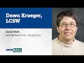 Dawn Krueger, clinical social worker
