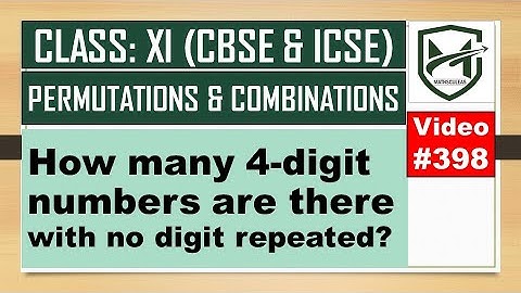 How many 4-digit numbers are there with no digit repeated? I permutations & combinations I class 11