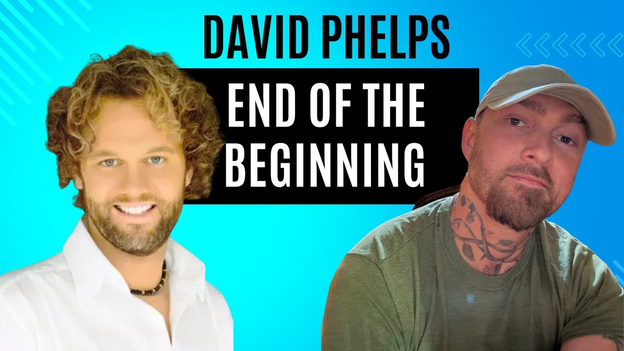 David Phelps - End Of The Beginning -REACTION
