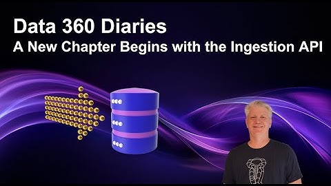 360 Diaries - New Chapter Begins with the Ingestion API