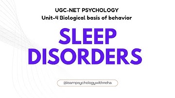 Sleep Disorders l UGC-NET PSYCHOLOGY l Unit-4 Biological basis of behavior