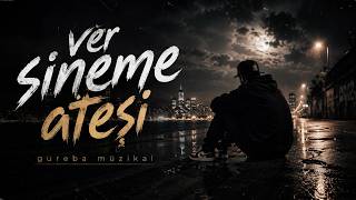 Ver Sineme Ateşi Gureba