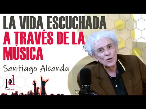 PD#15 – La vida escuchada a través de la música – Santiago Alcanda
