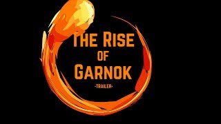 The Rise of Garnok | Trailer