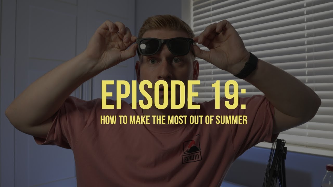 YouthTalk Episode 19 - How To Make The Most Out Of Summer