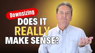 Downsizing Your Home? Things You Have To Consider!