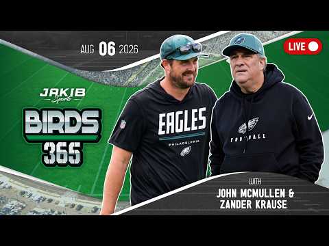Birds 365: A Philadelphia Eagles Show | Thursday, Aug 6th 2026