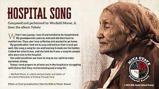 Hospital Song composed by Warfield Moose, Lakota medicine man. Pine Ridge Lakota Reservation
