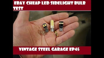 Testing cheap ebay LED sidelight bulbs - Vintage Steel Garage Ep 45