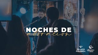 Franco Figueroa - Noches de Adoración 🔥🕊