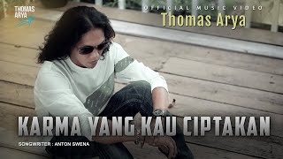 Karma yang kau ciptakan - Thomas arya - Video lirik un official