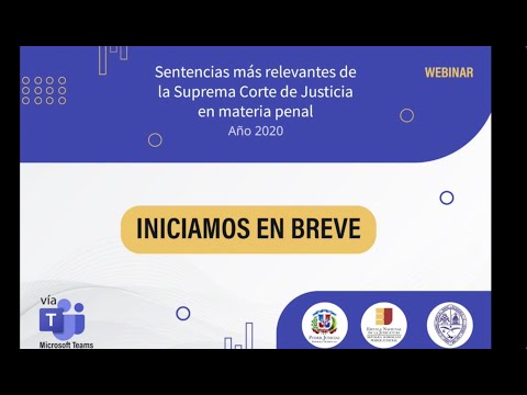 Webinar Sentencias más relevantes de la Suprema Corte de Justicia en materia penal Año 2020