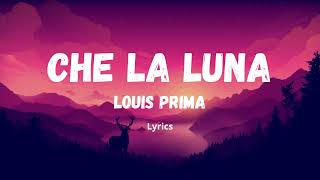 Che la Luna - Louis Prima (Lyrics) [Oh mama lalalalalala] Resimi
