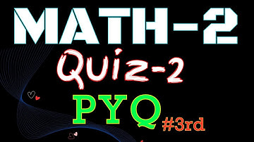 Math-2 | Quiz-2 | PYQ #3d