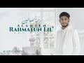 Abu Hanif | Rahmatun Lil’Alameen (Vocals Only)