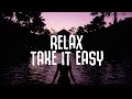 Unklfnkl - Relax, Take It Easy (Lyrics) ft. Dayana