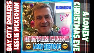 Bay City Rollers Leslie Mckeown 😎🎄 A LONELY CHRISTMAS EVE 🎄😎 SlideShow