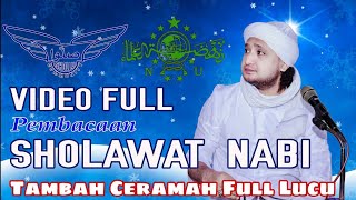 Gema Sholawat + Ceramah Lucu Al Habsyi Bersma R.k.H Karror Abdullah Aschal