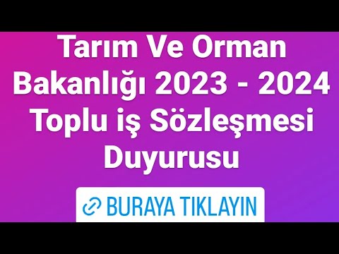 Tarım ve Orman Bakanlığı 2023 - 2024 Toplu iş Sözleşmesi Duyurusu