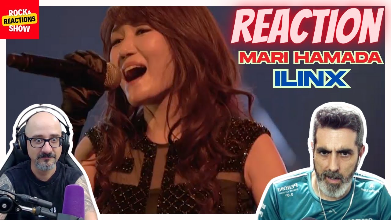 MARI HAMADA - ILINX Reaction - 30 Aniversary | React | Reacción |  反応 | Rock and Reactions
